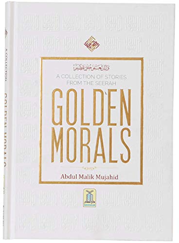 Golden Morals - Stories from the Seerah - Hardcover